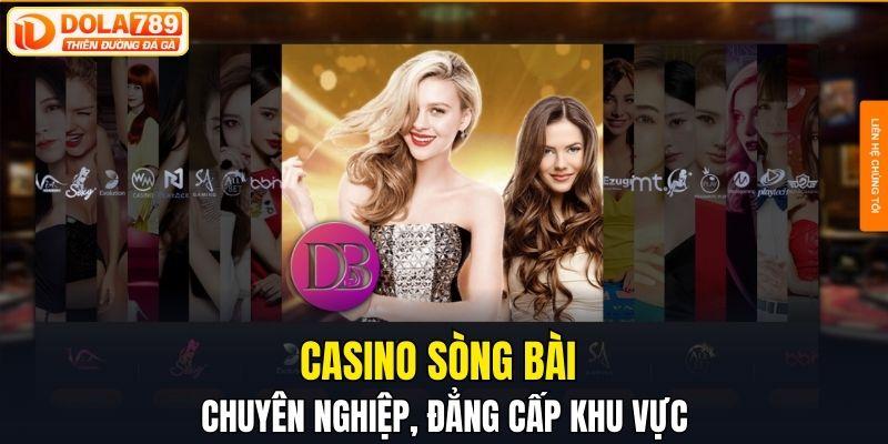 Casino sòng bài chuyên nghiệp, đẳng cấp khu vực