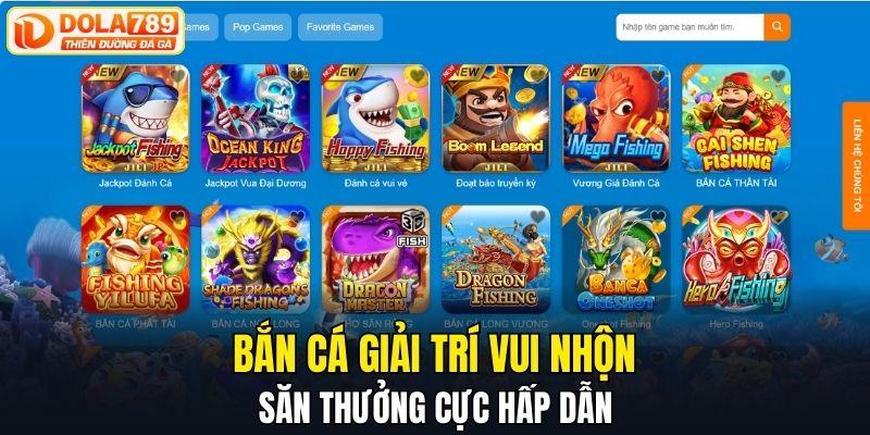 Bắn cá giải trí vui nhộn, sắn thưởng cực hấp dẫn
